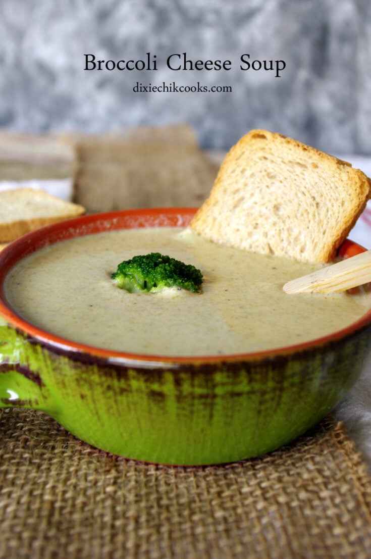 Broccoli Cheese Soup | Dixie Chik Cooks